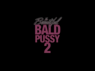 beautiful bald pussy 2 (the beautiful bald pussy 2)