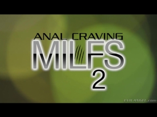 anal craving milfs 2