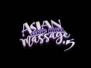 asian massage 5 (asian strip mall massage 5)